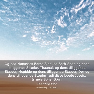 Picture 03 - 1 Krønikebog 7:29 DA1871 - Og paa Manasses Børns Side laa Beth-Sean og dens - Bible Verse Picture
