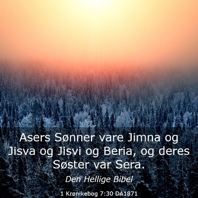Picture 03 - 1 Krønikebog 7:30 DA1871 - Asers Sønner vare Jimna og Jisva og Jisvi og - Bible Verse Picture