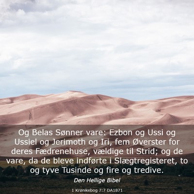 Picture 03 - 1 Krønikebog 7:7 DA1871 - Og Belas Sønner vare: Ezbon og Ussi og Ussiel og - Bible Verse Picture