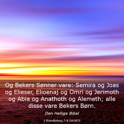 Picture 03 - 1 Krønikebog 7:8 DA1871 - Og Bekers Sønner vare: Semira og Joas og - Bible Verse Picture