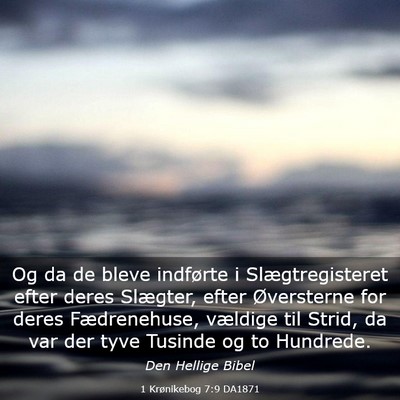 Picture 03 - 1 Krønikebog 7:9 DA1871 - Og da de bleve indførte i Slægtregisteret efter - Bible Verse Picture