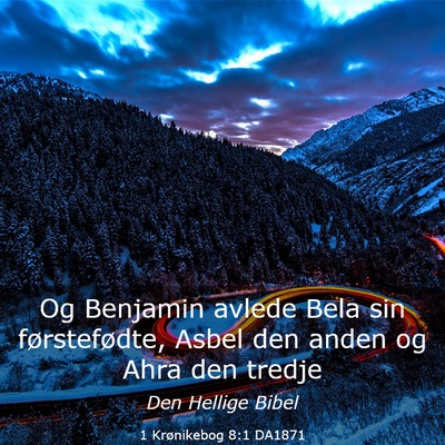 Picture 03 - 1 Krønikebog 8:1 DA1871 - Og Benjamin avlede Bela sin førstefødte, Asbel - Bible Verse Picture