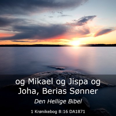 Picture 03 - 1 Krønikebog 8:16 DA1871 - og Mikael og Jispa og Joha, Berias - Bible Verse Picture
