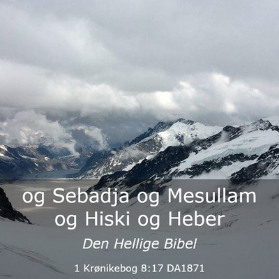 Picture 03 - 1 Krønikebog 8:17 DA1871 - og Sebadja og Mesullam og Hiski og - Bible Verse Picture