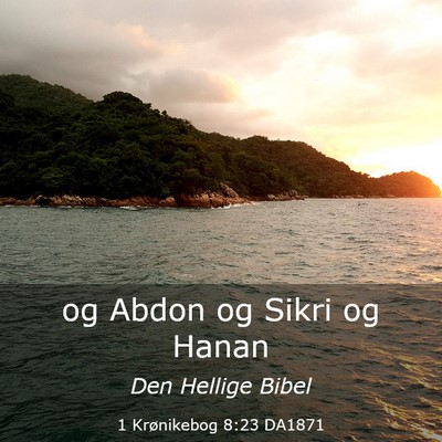 Picture 03 - 1 Krønikebog 8:23 DA1871 - og Abdon og Sikri og - Bible Verse Picture