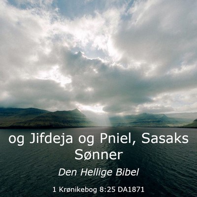 Picture 03 - 1 Krønikebog 8:25 DA1871 - og Jifdeja og Pniel, Sasaks - Bible Verse Picture