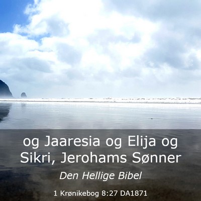 Picture 03 - 1 Krønikebog 8:27 DA1871 - og Jaaresia og Elija og Sikri, Jerohams - Bible Verse Picture