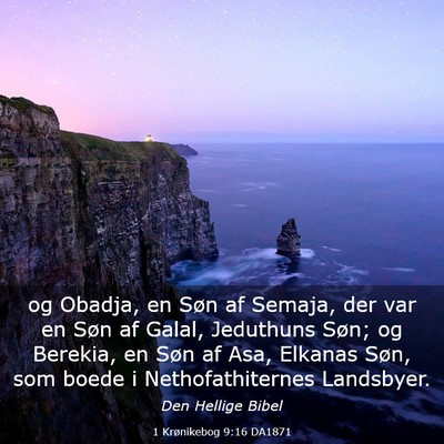 Picture 03 - 1 Krønikebog 9:16 DA1871 - og Obadja, en Søn af Semaja, der var en Søn af - Bible Verse Picture