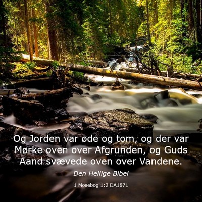Picture 03 - 1 Mosebog 1:2 DA1871 - Og Jorden var øde og tom, og der var Mørke oven - Bible Verse Picture
