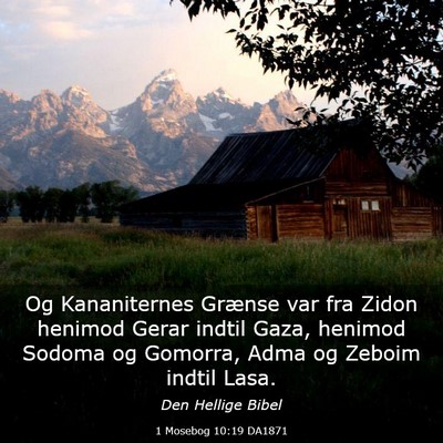 Picture 03 - 1 Mosebog 10:19 DA1871 - Og Kananiternes Grænse var fra Zidon henimod - Bible Verse Picture