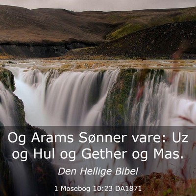 Picture 03 - 1 Mosebog 10:23 DA1871 - Og Arams Sønner vare: Uz og Hul og Gether og - Bible Verse Picture