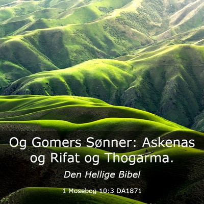 Picture 03 - 1 Mosebog 10:3 DA1871 - Og Gomers Sønner: Askenas og Rifat og - Bible Verse Picture