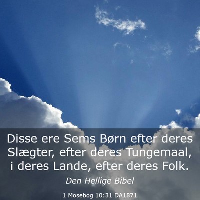 Picture 03 - 1 Mosebog 10:31 DA1871 - Disse ere Sems Børn efter deres Slægter, efter - Bible Verse Picture