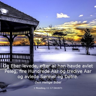 Picture 03 - 1 Mosebog 11:17 DA1871 - Og Eber levede, efter at han havde avlet Peleg, - Bible Verse Picture