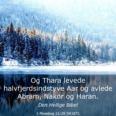 Picture 03 - 1 Mosebog 11:26 DA1871 - Og Thara levede halvfjerdsindstyve Aar og avlede - Bible Verse Picture