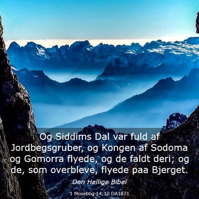 Picture 03 - 1 Mosebog 14:10 DA1871 - Og Siddims Dal var fuld af Jordbegsgruber, og - Bible Verse Picture