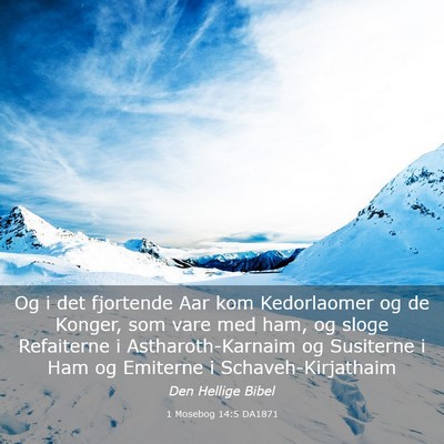 Picture 03 - 1 Mosebog 14:5 DA1871 - Og i det fjortende Aar kom Kedorlaomer og de - Bible Verse Picture