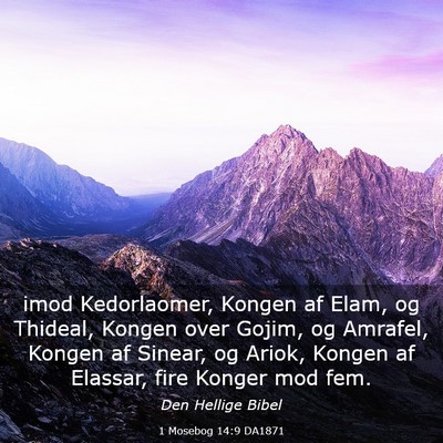 Picture 03 - 1 Mosebog 14:9 DA1871 - imod Kedorlaomer, Kongen af Elam, og Thideal, - Bible Verse Picture