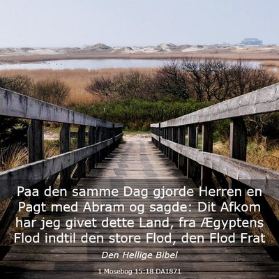 Picture 03 - 1 Mosebog 15:18 DA1871 - Paa den samme Dag gjorde Herren en Pagt med Abram - Bible Verse Picture