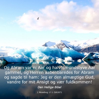 Picture 03 - 1 Mosebog 17:1 DA1871 - Og Abram var ni Aar og halvfemsindstyve Aar - Bible Verse Picture
