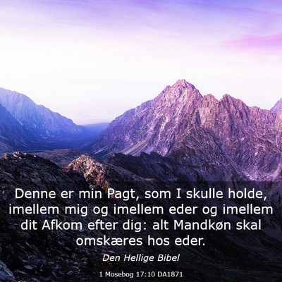 Picture 03 - 1 Mosebog 17:10 DA1871 - Denne er min Pagt, som I skulle holde, imellem - Bible Verse Picture