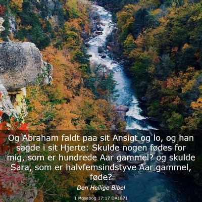Picture 03 - 1 Mosebog 17:17 DA1871 - Og Abraham faldt paa sit Ansigt og lo, og han - Bible Verse Picture