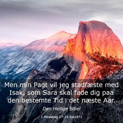 Picture 03 - 1 Mosebog 17:21 DA1871 - Men min Pagt vil jeg stadfæste med Isak, som - Bible Verse Picture