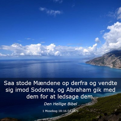 Picture 03 - 1 Mosebog 18:16 DA1871 - Saa stode Mændene op derfra og vendte sig imod - Bible Verse Picture