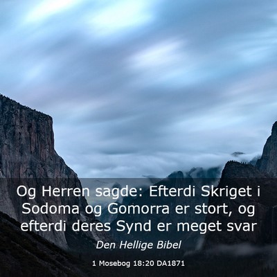 Picture 03 - 1 Mosebog 18:20 DA1871 - Og Herren sagde: Efterdi Skriget i Sodoma og - Bible Verse Picture