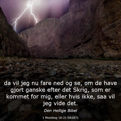 Picture 03 - 1 Mosebog 18:21 DA1871 - da vil jeg nu fare ned og se, om de have gjort - Bible Verse Picture