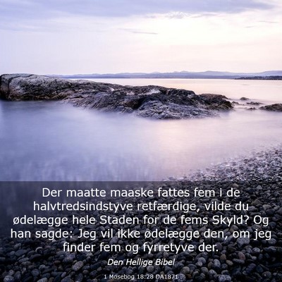 Picture 03 - 1 Mosebog 18:28 DA1871 - Der maatte maaske fattes fem i de - Bible Verse Picture