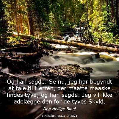 Picture 03 - 1 Mosebog 18:31 DA1871 - Og han sagde: Se nu, jeg har begyndt at tale til - Bible Verse Picture