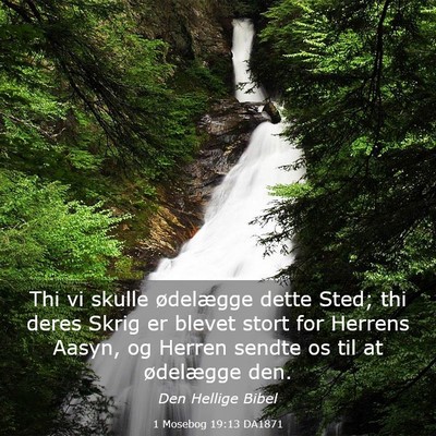 Picture 03 - 1 Mosebog 19:13 DA1871 - Thi vi skulle ødelægge dette Sted; thi deres - Bible Verse Picture