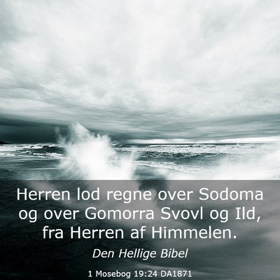 Picture 03 - 1 Mosebog 19:24 DA1871 - Herren lod regne over Sodoma og over Gomorra - Bible Verse Picture