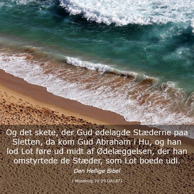 Picture 03 - 1 Mosebog 19:29 DA1871 - Og det skete, der Gud ødelagde Stæderne paa - Bible Verse Picture