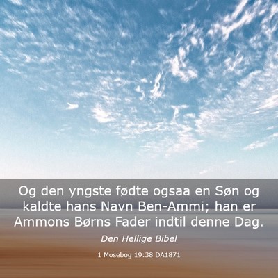Picture 03 - 1 Mosebog 19:38 DA1871 - Og den yngste fødte ogsaa en Søn og kaldte hans - Bible Verse Picture