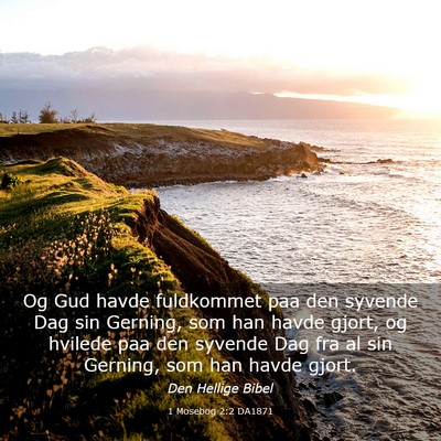 Picture 03 - 1 Mosebog 2:2 DA1871 - Og Gud havde fuldkommet paa den syvende Dag sin - Bible Verse Picture