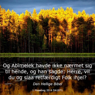 Picture 03 - 1 Mosebog 20:4 DA1871 - Og Abimelek havde ikke nærmet sig til hende, og - Bible Verse Picture