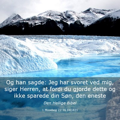 Picture 03 - 1 Mosebog 22:16 DA1871 - Og han sagde: Jeg har svoret ved mig, siger - Bible Verse Picture