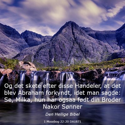 Picture 03 - 1 Mosebog 22:20 DA1871 - Og det skete efter disse Handeler, at det blev - Bible Verse Picture