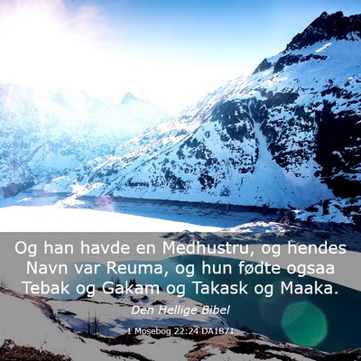 Picture 03 - 1 Mosebog 22:24 DA1871 - Og han havde en Medhustru, og hendes Navn var - Bible Verse Picture