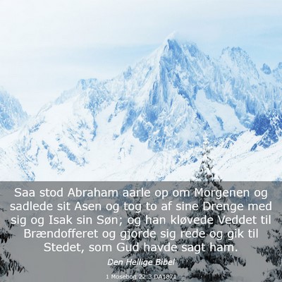 Picture 03 - 1 Mosebog 22:3 DA1871 - Saa stod Abraham aarle op om Morgenen og sadlede - Bible Verse Picture