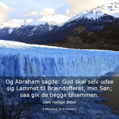 Picture 03 - 1 Mosebog 22:8 DA1871 - Og Abraham sagde: Gud skal selv udse sig Lammet - Bible Verse Picture