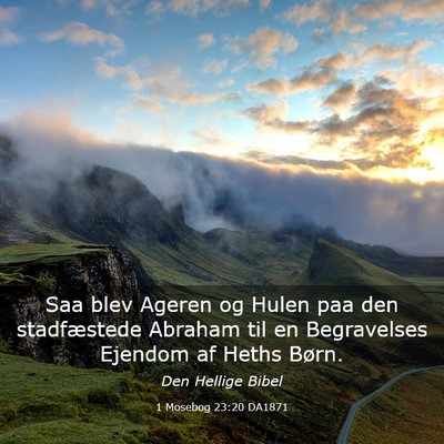 Picture 03 - 1 Mosebog 23:20 DA1871 - Saa blev Ageren og Hulen paa den stadfæstede - Bible Verse Picture