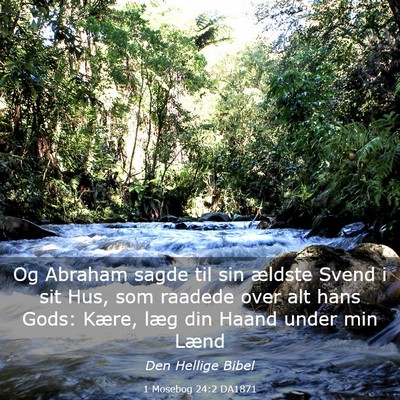 Picture 03 - 1 Mosebog 24:2 DA1871 - Og Abraham sagde til sin ældste Svend i sit Hus, - Bible Verse Picture