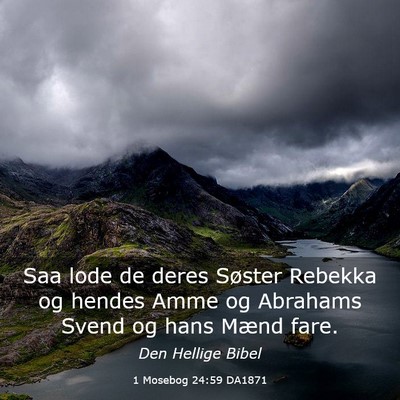 Picture 03 - 1 Mosebog 24:59 DA1871 - Saa lode de deres Søster Rebekka og hendes Amme - Bible Verse Picture