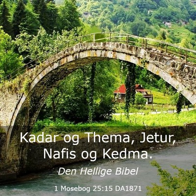 Picture 03 - 1 Mosebog 25:15 DA1871 - Kadar og Thema, Jetur, Nafis og - Bible Verse Picture