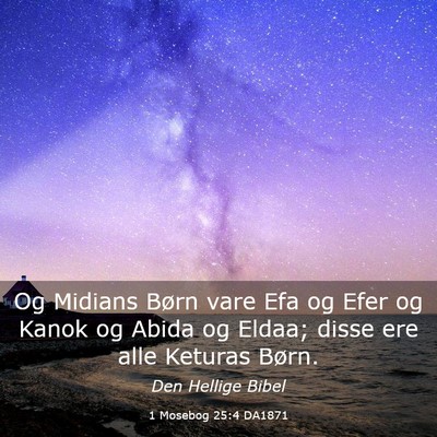 Picture 03 - 1 Mosebog 25:4 DA1871 - Og Midians Børn vare Efa og Efer og Kanok og - Bible Verse Picture