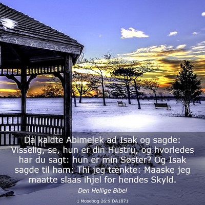 Picture 03 - 1 Mosebog 26:9 DA1871 - Da kaldte Abimelek ad Isak og sagde: Visselig, - Bible Verse Picture