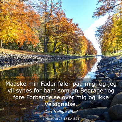 Picture 03 - 1 Mosebog 27:12 DA1871 - Maaske min Fader føler paa mig, og jeg vil synes - Bible Verse Picture